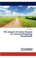 Impact of Micro Finance on Rural Participating Households