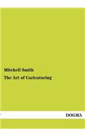 The Art of Caricaturing: (English)