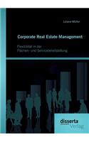 Corporate Real Estate Management