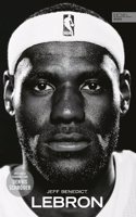 LeBron. Die Biografie des NBA-Superstars
