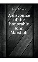 A discourse of the honorable John Marshall: (English)
