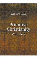 Primitive Christianity Volume 2: (English)