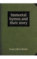 Immortal Hymns and Their Story