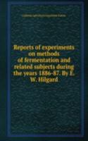 Reports of experiments on methods of fermentation and related subjects