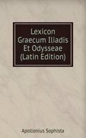 Lexicon Graecum Iliadis Et Odysseae (Latin Edition)