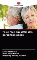 Faire face aux défis des personnes âgées