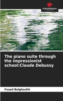 piano suite through the impressionist school