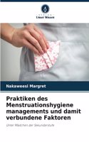 Praktiken des Menstruationshygiene managements und damit verbundene Faktoren