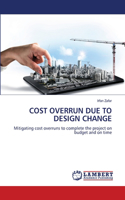 Cost Overrun Due to Design Change