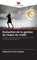 Évaluation de la gestion du risque de crédit