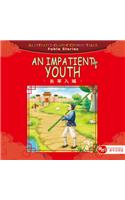 An Impatient Youth - Illustrated Classic Chinese Tales