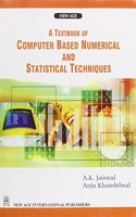 A Textbook of Computer Based Numerical and Statistical Techniques