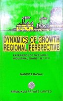 Dynamics of Growth Regional Perspective: Experience of Five Indian Industrial Towns 1961-1991