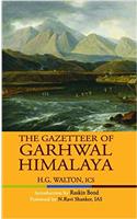 The Gazetteer of Garhwal Himalaya