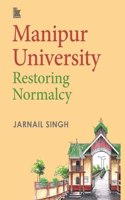 Manipur University:: Restoring Normalcy