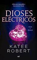 Dioses electricos (Electric Idol) (Martinez Roca, Band 2)