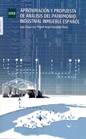 Aproximacion y propuesta de analisis del patrimonio industrial inmueble espanol (GRADO) (Spanish Edition)