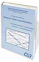 La Construccion del Derecho Tributario Espa~nol La Construccion del Derecho Tributario Espa~nol: Las Aportaciones de Las Doctrinas Cientificas y Jurisprudenlas Aportaciones de Las Doctrinas Cientificas y Jurisprudencial Cial