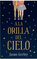 a la Orilla del Cielo