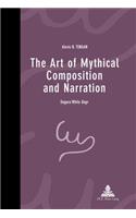 The Art of Mythical Composition and Narration