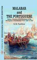 Malabar and The Portuguese Being a History of the Relations of the Portuguese with Malabar from 1500 to 1663 [Hardcover] Sir Richard Carnac Temple [Hardcover] Sir Richard Carnac Temple