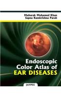 Endoscopic Color Atlas of Ear Diseases