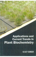 Applications and Current Trends in Plant Biochemistry