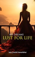 Lust For Life: My Dreams