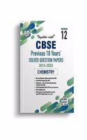 Together with CBSE Class 12 Chemistry Previous 10 Years' Solved Papers for 2024 Exam (Chapterwise & Topicwise)