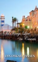 Old Kings Live in Cascais