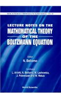 Lecture Notes on Mathematical Theory of the Boltzmann Equation