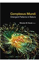 Complexus Mundi: Emergent Patterns In Nature