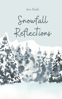 Snowfall Reflections