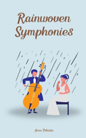 Rainwoven Symphonies