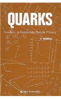 Quarks: Frontiers in Elementary Particle Physics