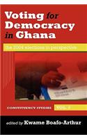 Voting for Democracy in Ghana. The 2004 Elections in Perspective Vol.2: Constituency Studies