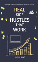 Real Side Hustles That work: Proven Ways to Earn Extra Income Without Quitting Your 9-to-5 Job