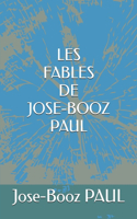 Les Fables de Jose-Booz Paul