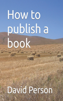 How to publish a book