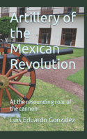Artillery of the Mexican Revolution