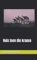 Huis teen die kranse