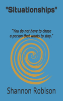 Situationships: You do not have to chase a person that wants to stay.