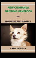 New Chihuahua Breeding Handbook For Beginners And Dummies