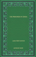The Prisoner Of Zenda - Large Print Edition