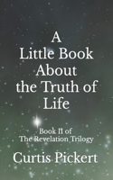 A Little Book About the Truth of Life