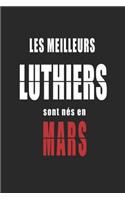 Les Meilleurs Luthiers sont nés en Mars carnet de notes