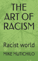 The Art of Racism