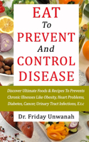 Eat to Prevent and Control Disease