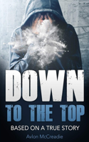Down to the Top