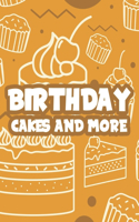 Birthday Cakes And More